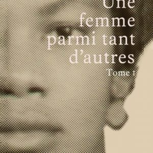 Une Femme Parmi Tant D’autres Tome 1 Audiobook