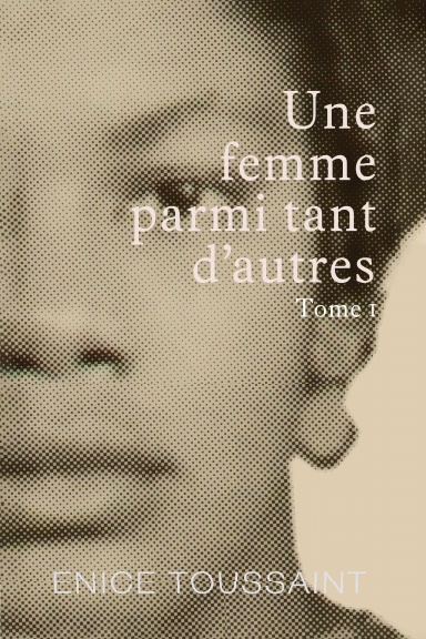Une Femme Parmi Tant D'autres Tome 1 Paperback